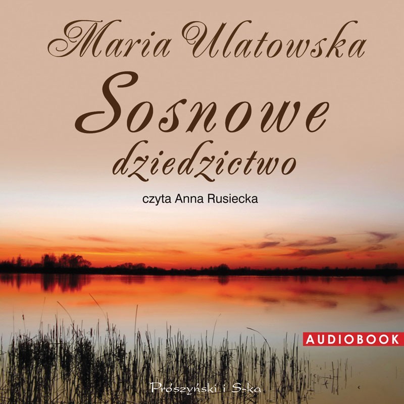 audiobook - Sosnowe dziedzictwo - Maria Ulatowska