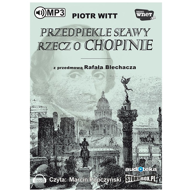 audiobook - Przedpiekle sławy. Rzecz o Chopinie - Piotr Witt