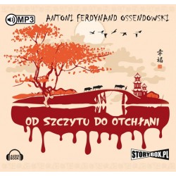audiobook - Od szczytu do otchłani - Antoni Ferdynand Ossendowski
