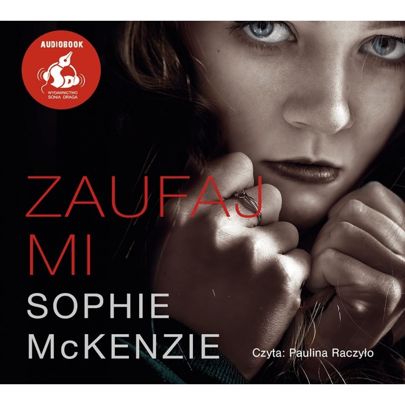 audiobook - Zaufaj mi - Sophie McKenzie