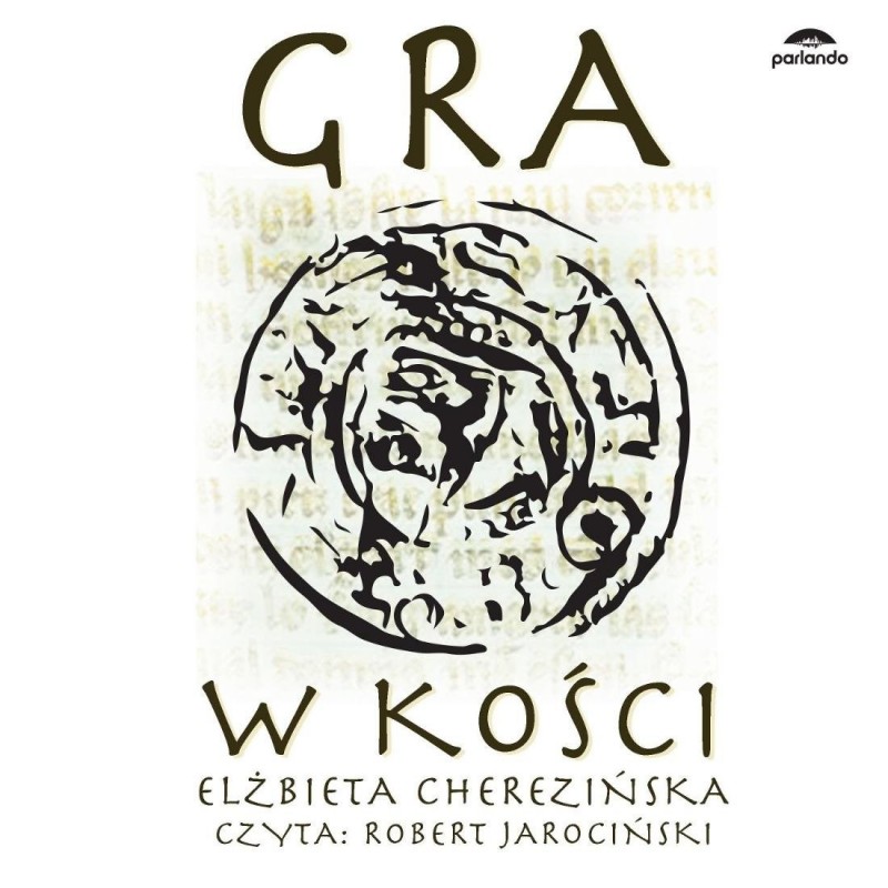 audiobook - Gra w kości - Elżbieta Cherezińska