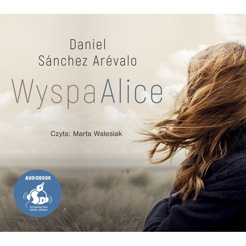 audiobook - Wyspa Alice - Daniel Sánchez Arévalo