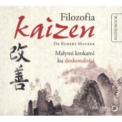 audiobook - Filozofia kaizen. Małymi krokami ku doskonałości - Robert Maurer