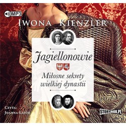 audiobook - Jagiellonowie. Miłosne sekrety wielkiej dynastii - Iwona Kienzler