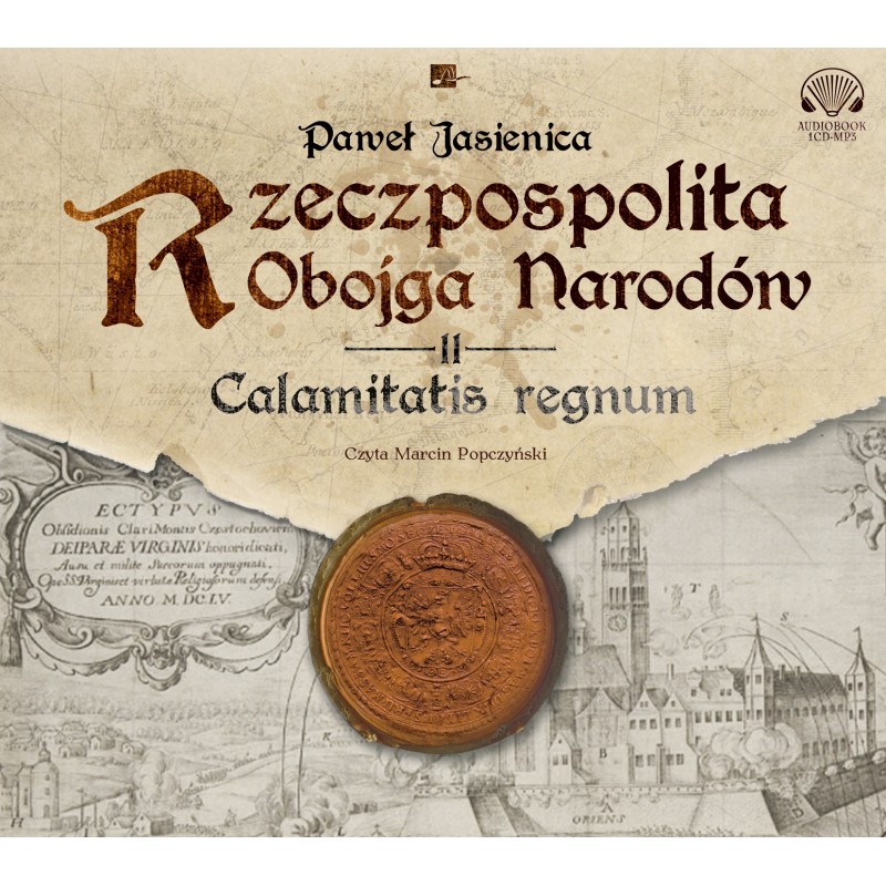 audiobook - Rzeczpospolita obojga narodów. Calamitatis regnum - Paweł Jasienica