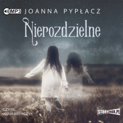 audiobook - Nierozdzielne - Joanna Pypłacz