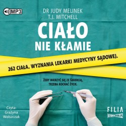 audiobook - Ciało nie kłamie - Judy Melinek, T.J. Mitchell