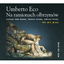 audiobook - Na ramionach olbrzymów - Umberto Eco