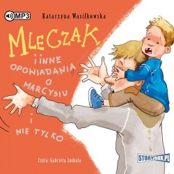 audiobook - Mleczak i inne opowiadania o Marcysiu i nie tylko - Katarzyna Wasilkowska