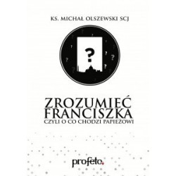 audiobook - Zrozumieć Franciszka - Michał Olszewski