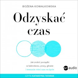 audiobook - Odzyskać czas - Bożena Kowalkowska