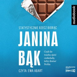 audiobook - Statystycznie rzecz biorąc. Czyli ile trzeba zjeść czekolady, żeby dostać Nobla - Janina Bąk