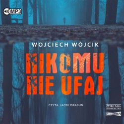 audiobook - \Nikomu nie ufaj - Wojciech Wójcik