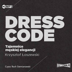 audiobook - Dress code. Tajemnice męskiej elegancji - Krzysztof Łoszewski