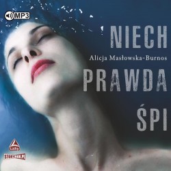 audiobook - Niech prawda śpi - Alicja Masłowska-Burnos