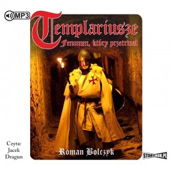 audiobook - Templariusze – fenomen, który przetrwał - Roman Bolczyk