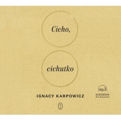 audiobook - Cicho, cichutko - Ignacy Karpowicz