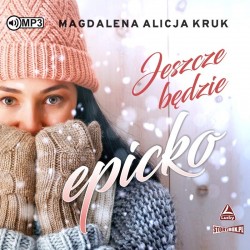 audiobook - Jeszcze będzie epicko - Magdalena Alicja Kruk