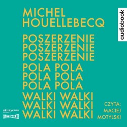 audiobook - Poszerzenie pola walki - Michel Houellebecq