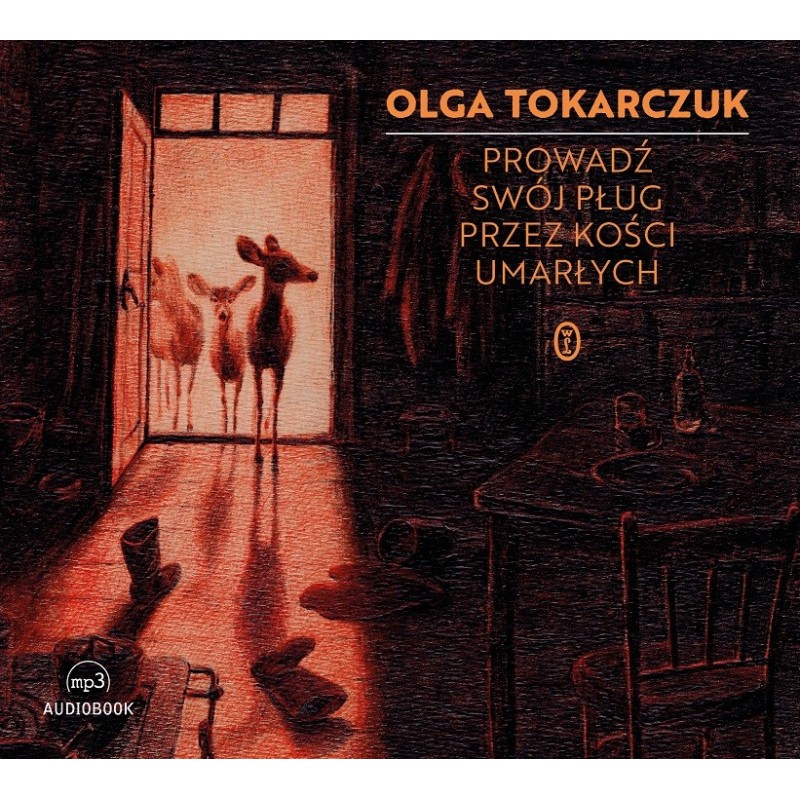 audiobook - Prowadź swój pług przez kości umarłych - Olga Tokarczuk