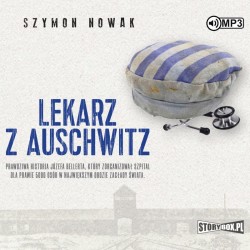 audiobook - Lekarz z Auschwitz - Szymon Nowak