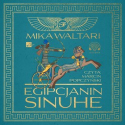 audiobook - Egipcjanin Sinuhe - Mika Waltari