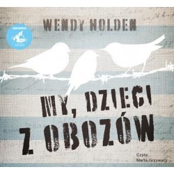 audiobook - My, dzieci z obozów - Wendy Holden