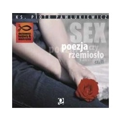 Sex - poezja czy rzemiosło, część 2
