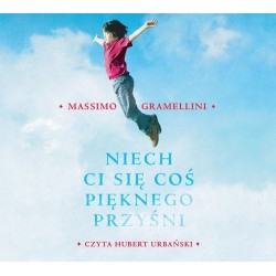 Niech ci się coś pięknego przyśni