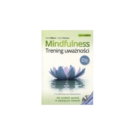 Mindfulness. Trening uważności 